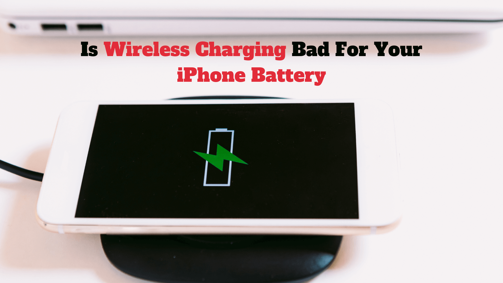 is wireless charging bad for your iPhone battery